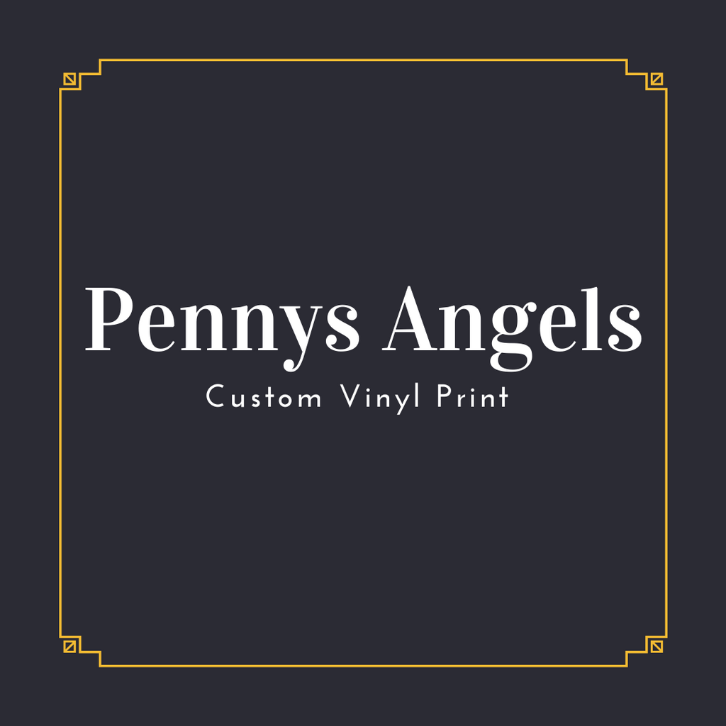 Pennys Angels - custom Vinyl Print